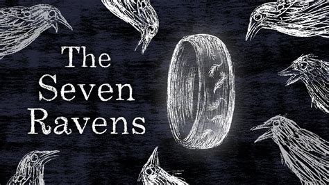  The Seven Ravens -  A Tale Woven From Feathers and Fate, Whispering Secrets of Loss and Loyalty!