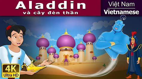  Chuyện “Aladdin và Chiếc Đèn Thần” – Một Câu Chuyện Về Ước Nguyện, Tham Lam Và Sự Thông Minh